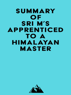cover image of Summary of Sri M's Apprenticed to a Himalayan Master